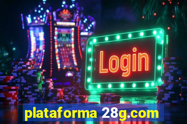 plataforma 28g.com